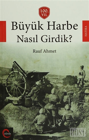 Büyük Harbe Nasıl Girdik?